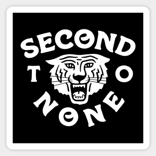 SECOND TO NONE Magnet